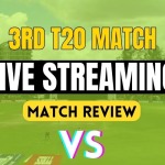 AUS vs ENG 3rd T20 | Match Review and Live Streaming