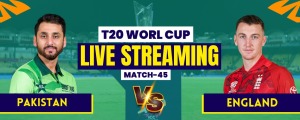 T20 World Cup Match 45: PAK vs ENG Live Streaming, Match Prediction & Playing XI