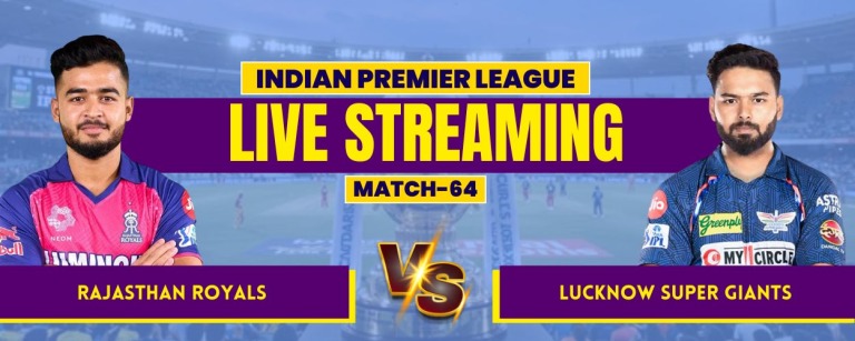 IPL 2026 Match 64: RR vs LSG Live Streaming, Match Prediction, Pitch Report & Playing XI