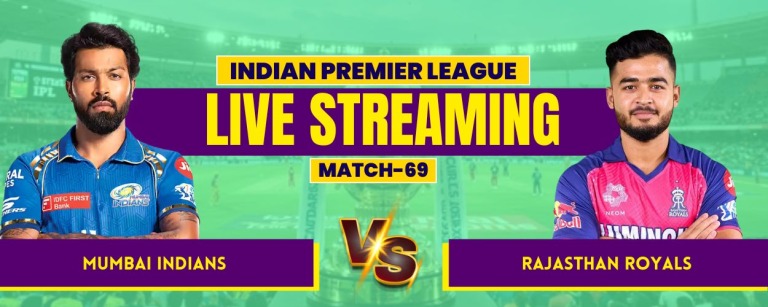 IPL 2026 Match 69: MI vs RR Live Streaming, Match Prediction, Pitch Report & Playing XI
